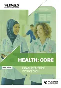 Health T Level Exam Practice Workbook, Paperback/Dave Thorpe