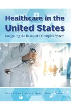 Healthcare in the United States - Deanna L. Howe