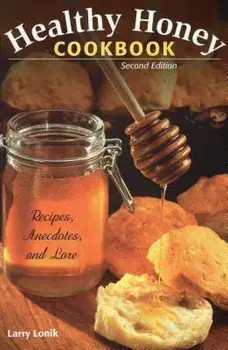 Healthy Honey Cookbook: Recipepb, Paperback/Larry Lonik