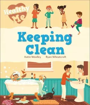 Healthy Me: Keeping Clean, Paperback/Katie Woolley