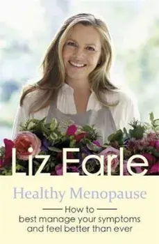 Healthy Menopause, Paperback/Liz Earle