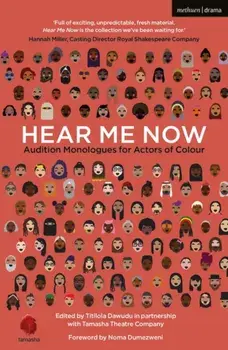 Hear Me Now. Audition Monologues for Actors of Colour, Paperback/***