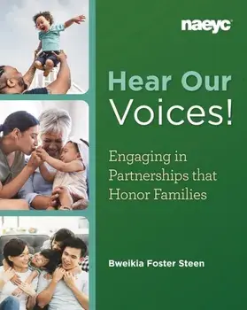 Hear Our Voices!. Engaging in Partnerships that Honor Families, Paperback/Bweikia Foster Steen