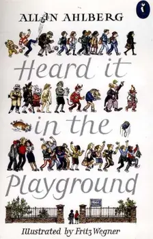 Heard it in the Playground, Paperback/Allan Ahlberg