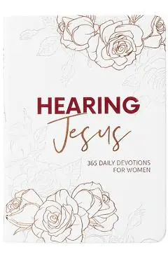Hearing Jesus: 365 Daily Devotions for Women - Rachael Groll