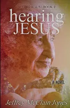 Hearing Jesus, Paperback/Jeffrey McClain Jones