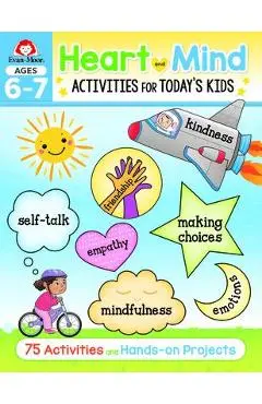Heart and Mind Activities for Today's Kids, Ages 6-7 - Evan-moor Educational Publishers
