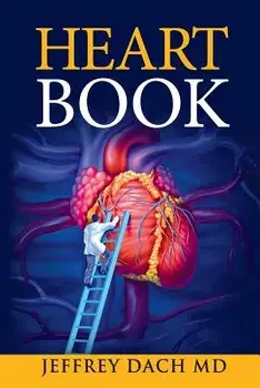 Heart Book: How to Take Control of Your Heart Health and Prevent Coronary Artery Disease, Paperback/Jeffrey Dach