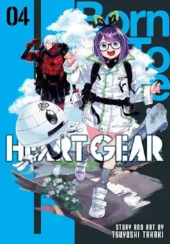 Heart Gear, Vol. 4, Paperback/Tsuyoshi Takaki