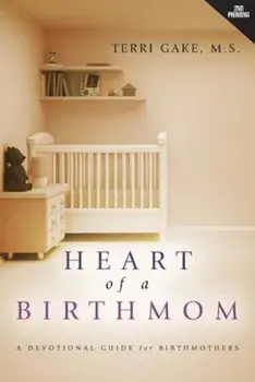 Heart of a Birthmom, Paperback/Terri Gake