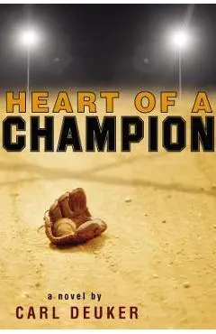 Heart of a Champion - Carl Deuker