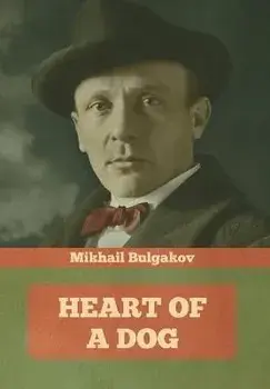 Heart of a Dog, Hardcover/Mikhail Bulgakov
