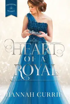Heart of a Royal, Hardcover/Hannah Currie