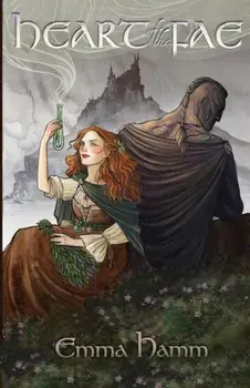 Heart of the Fae, Paperback/Emma Hamm