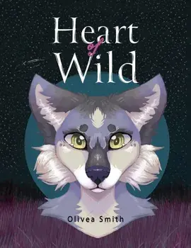 Heart of Wild, Paperback/Olivea Smith