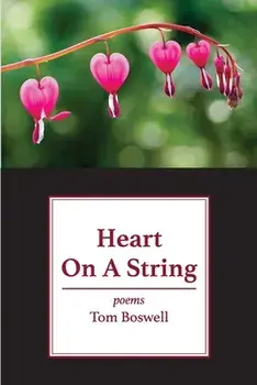 Heart on a String: poems, Paperback/Tom Boswell