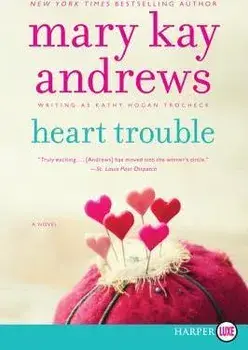 Heart Trouble, Paperback/Mary Kay Andrews