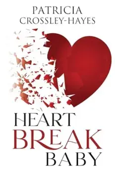 Heartbreak Baby, Paperback/Patricia Crossley Hayes