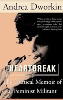 Heartbreak, Paperback/Andrea Dworkin