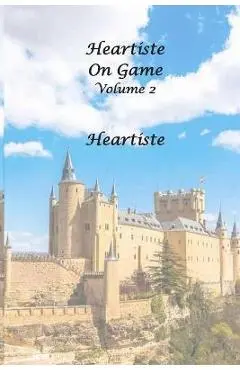Heartiste on Game - Volume 2 - Heartiste