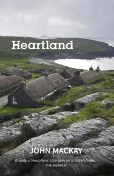 Heartland. A Novel, 2 Alternate, Paperback/John MacKay