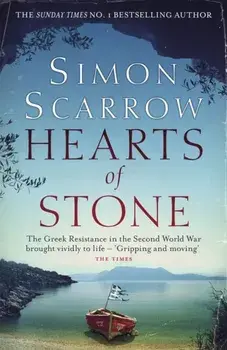 Hearts of Stone. A gripping historical thriller of World War II and the Greek resistance, Paperback/Simon Scarrow