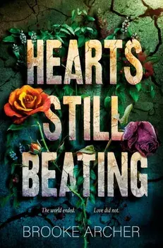 Hearts Still Beating, Hardback/Brooke Archer