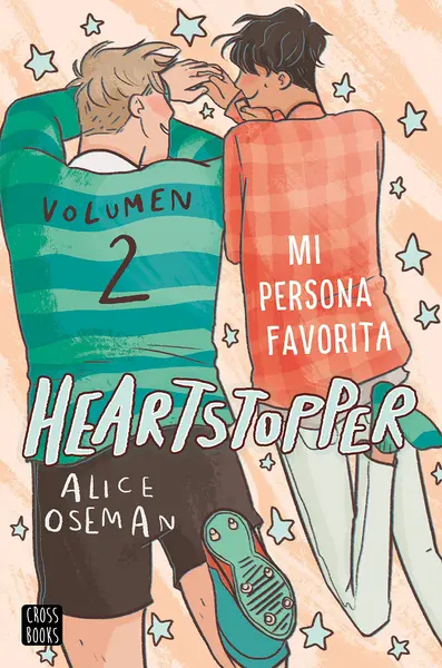 Heartstopper 2. Mi persona favorita | Alice Oseman