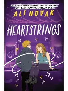 Heartstrings. Book 3 in the Sensational Young Adult Romance Series, Paperback/Ali Novak