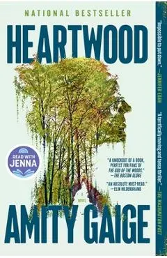 Heartwood (a Read with Jenna Pick) - Amity Gaige