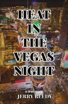 Heat in the Vegas Night, Paperback/Jerry Reedy
