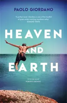 Heaven and Earth, Paperback/Paolo Giordano
