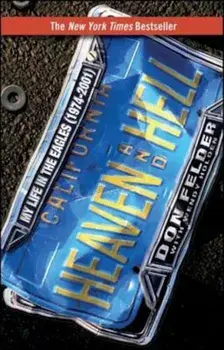 Heaven and Hell: My Life in the Eagles (1974-2001), Hardcover/Don Felder