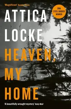 Heaven, My Home, Paperback/Attica Locke