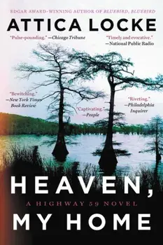 Heaven, My Home, Paperback/Attica Locke