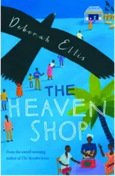 Heaven Shop, Paperback/Deborah Ellis