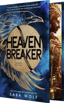 Heavenbreaker (Deluxe Limited Edition), Hardback/Sara Wolf