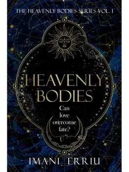 Heavenly Bodies, Paperback/Imani Erriu