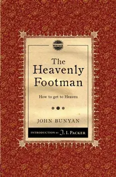 Heavenly Footman. How to get to Heaven, Paperback/John Bunyan