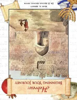 Hebrew: Beginning Your Journey, Paperback/Mary a. Merritt