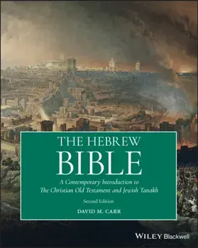 Hebrew Bible. A Contemporary Introduction to the Christian Old Testament and the Jewish Tanakh, Paperback/David M. Carr
