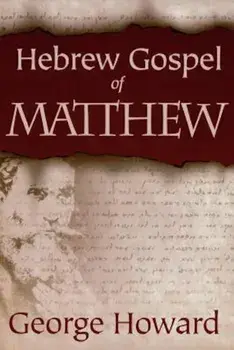 Hebrew Gospel of Matthew, Paperback/George Howard