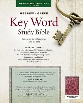Hebrew-Greek Key Word Study Bible-NASB: Key Insights Into God's Word/Spiros Zodhiates