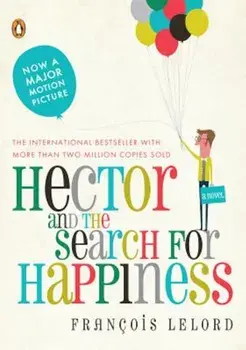 Hector and the Search for Happiness, Paperback/Francois Lelord
