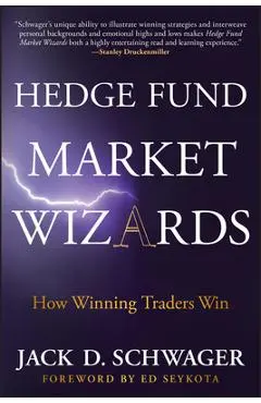 Hedge Fund Market Wizards - Jack D. Schwager