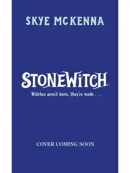 Hedgewitch: Stonewitch. Book 4: The enchanting series brimming with mystery and magic, Hardback/Skye McKenna