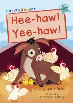Hee-haw! Yee-haw!. (Turquoise Early Reader), Paperback/Katie Dale