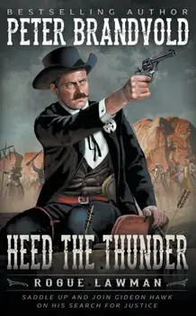 Heed The Thunder: A Classic Western, Paperback/Peter Brandvold