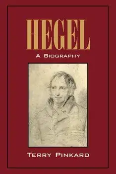 Hegel: A Biography, Paperback/Terry Pinkard