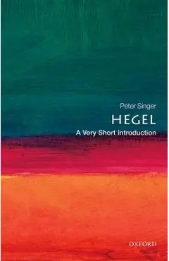 Hegel: A Very Short Introduction - Peter Singer